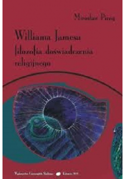 Williama Jamesa filozofia doświadczenia religijnego Nowa