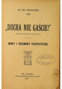 Ducha nie gaście mowy i przemowy patryotyczne 1909 r