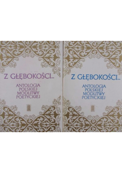 Z głębokości antologia polskiej modlitwy poetyckiej Tom I i II