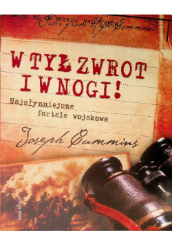 W tył zwrot i w nogi Najsłynniejsze fortele wojskowe