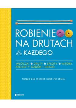 Robienie na drutach dla każdego