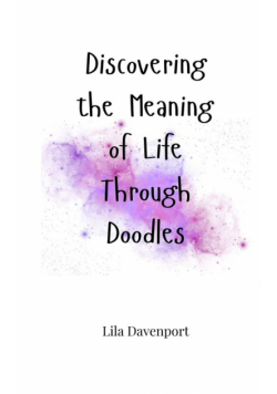 Discovering the Meaning of Life Through Doodles