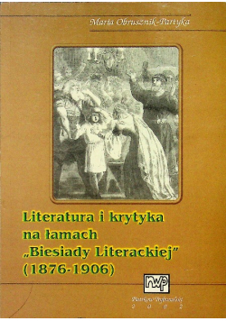 Literatura i krytyka na łamach Biesiady Literackiej 1876 - 1906