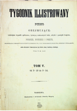 Tygodnik illustrowany Tom V  Nr od 119 do 144 1862 r.