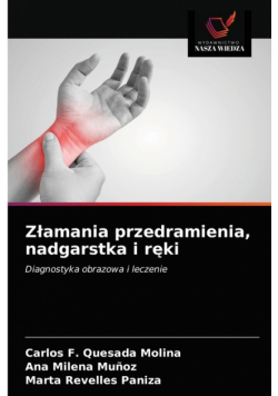 Złamania przedramienia, nadgarstka i ręki