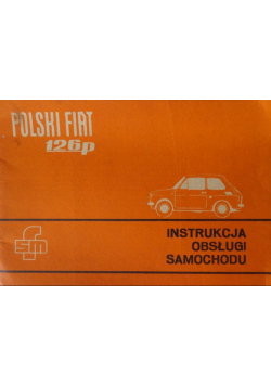 Polski Fiat 126p Instrukcja obsługi samochodu