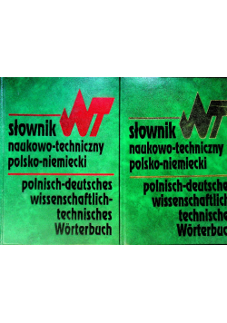 Słownik naukowo - techniczny. Niemiecko - polski, polsko - niemiecki Tom 1 i 2