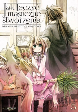 Jak leczyć magiczne stworzenia Tom 5