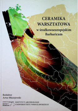 Ceramika warsztatowa w środkowoeuropejskim Barbarcium