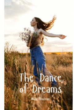 The Dance of Dreams