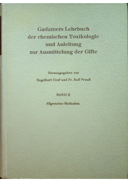 Gadamers Lehrbuch der chemischen Toxikologie und Anleitung zur Ausmittelung der Gifte Band II