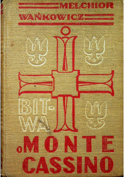 Bitwa o Monte Cassino tom III 1947 r I wydanie