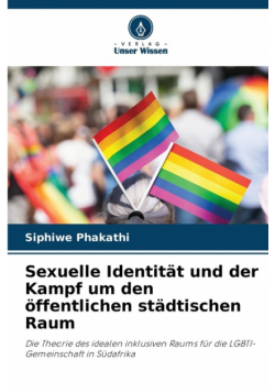 Sexuelle Identität und der Kampf um den öffentlichen städtischen Raum