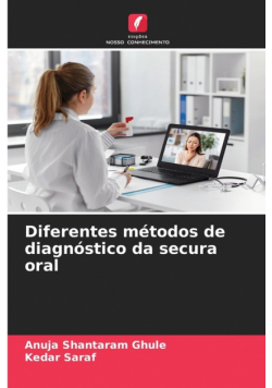 Diferentes métodos de diagnóstico da secura oral