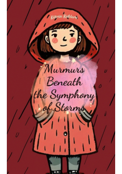 Murmurs Beneath the Symphony of Storms