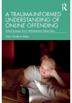 A Trauma-Informed Understanding of Online Offending