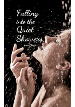 Falling into the Quiet Showers