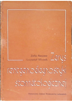 Zarys rentgenodiagnostyki stomatologicznej