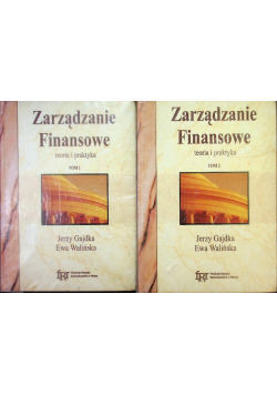 Zarządzanie finansowe teoria i praktyka Tom I i II
