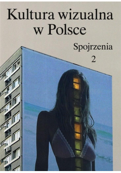 Kultura wizualna w Polsce Tom 2