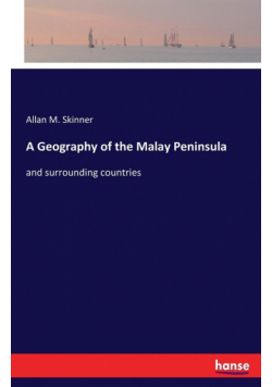 A Geography of the Malay Peninsula
