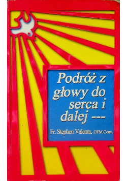 Podróż z głowy do serca i dalej