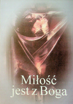 Miłość jest z Boga
