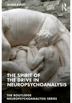 The Spirit of the Drive in Neuropsychoanalysis