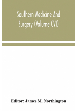 Southern medicine and surgery (Volume CVI)