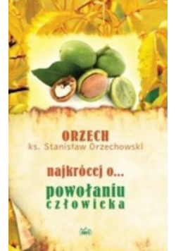 Najkrócej o powołaniu człowieka
