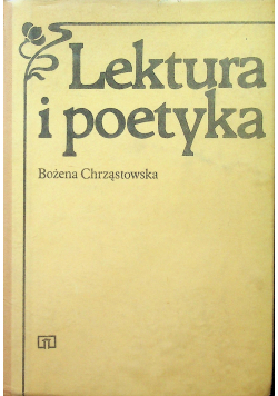 LEKTURA I POETYKA Zarys teoria