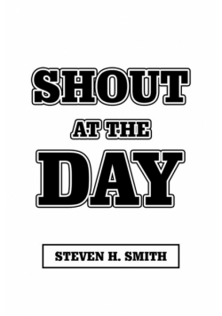 Shout at the Day