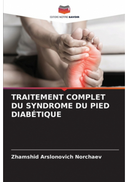 Traitement Complet Du Syndrome Du Pied Diabétique