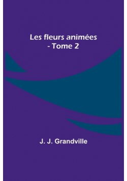 Les fleurs animées - Tome 2