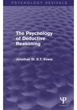 The Psychology of Deductive Reasoning (Psychology Revivals)