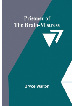 Prisoner of the Brain-Mistress