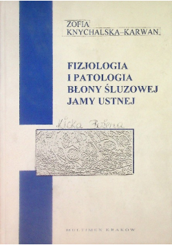 Fizjologia i patologia błony śluzowej jamy ustnej