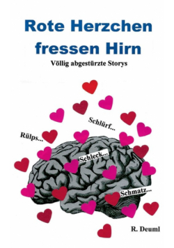 Rote Herzchen fressen Hirn