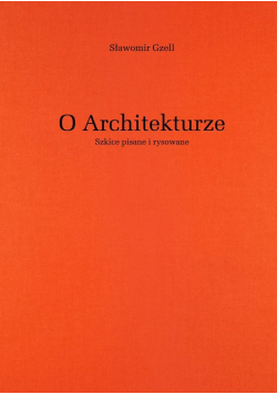 O architekturze Szkice pisane i rysowane