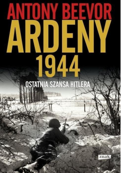 Ardeny 1944 Ostatnia szansa Hitlera