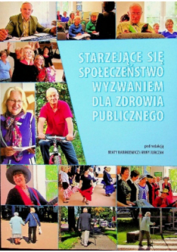 Starzejące się społeczeństwo wyzwaniem dla zdrowia publicznego