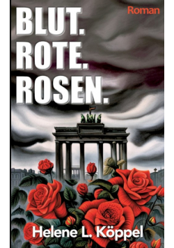 Blut. Rote. Rosen.
