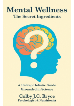 Mental Wellness The Secret Ingredients