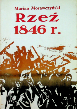 Rzeź 1846r Dębica Pilzno Tarnów i okolice