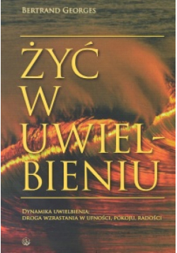 Żyć w uwielbieniu