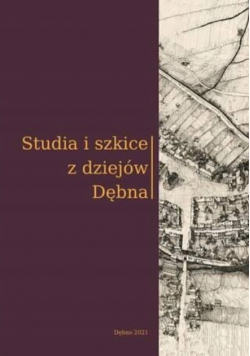 Studia i szkice z dziejów Dębna