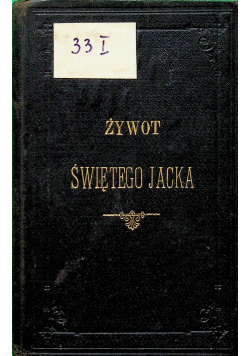 Żywot Świętego Jacka 1894 r.