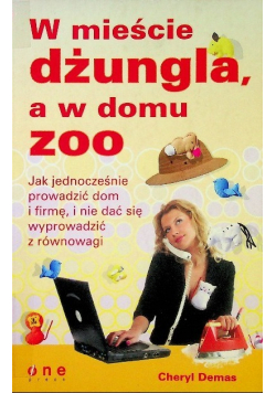 W mieście dżungla a w domu ZOO