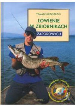 T. - Łowienie w zbiornikach zaporowych