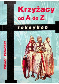 Krzyżacy od A do Z Leksykon
